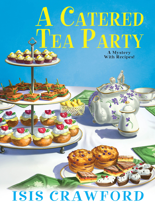 Title details for A Catered Tea Party by Isis Crawford - Available